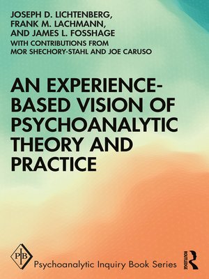 cover image of An Experience-based Vision of Psychoanalytic Theory and Practice